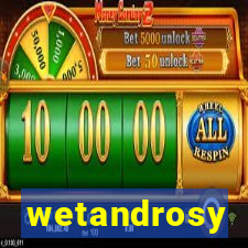 wetandrosy