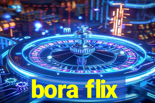 bora flix