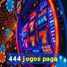 444 jogos paga