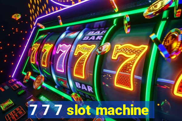 7 7 7 slot machine