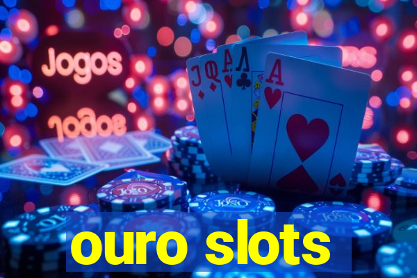 ouro slots