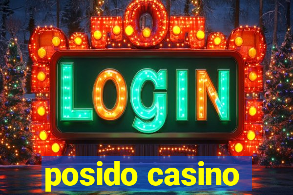 posido casino