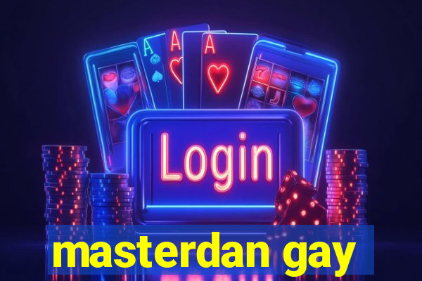 masterdan gay