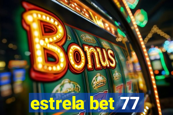 estrela bet 77