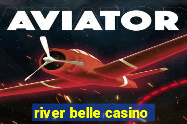 river belle casino