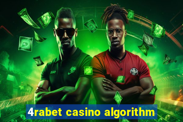 4rabet casino algorithm