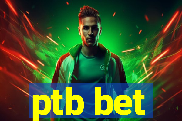 ptb bet