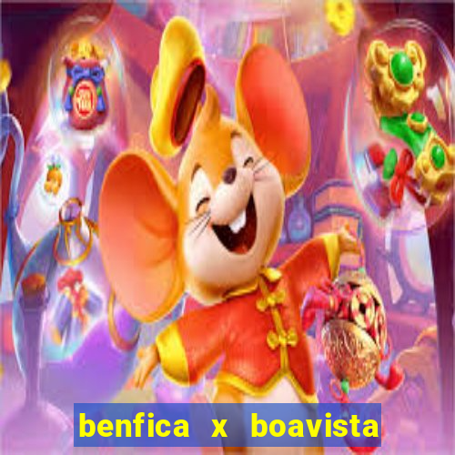 benfica x boavista futebol clube minuto a minuto