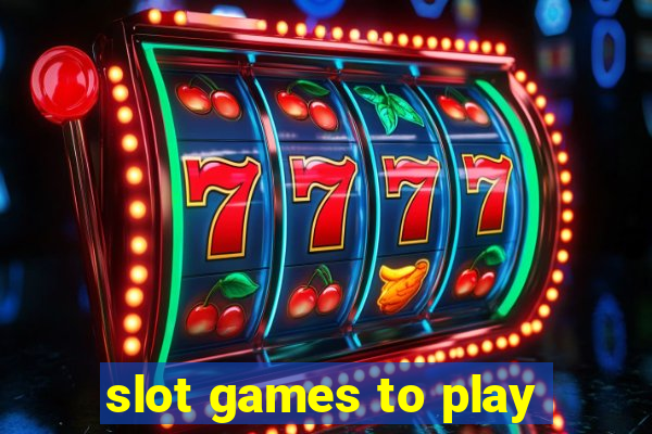 slot games to play