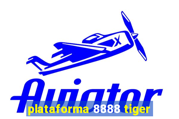 plataforma 8888 tiger