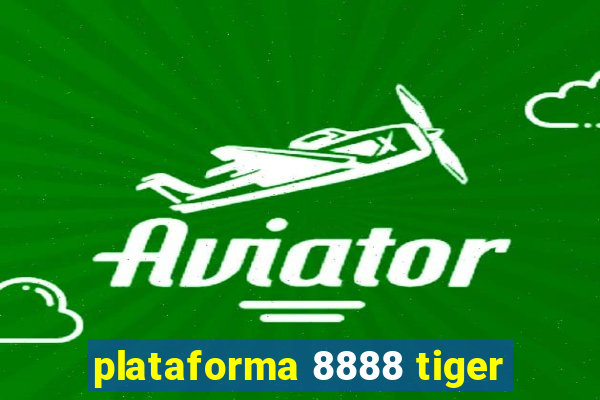 plataforma 8888 tiger