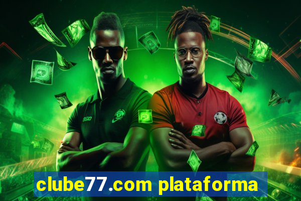 clube77.com plataforma