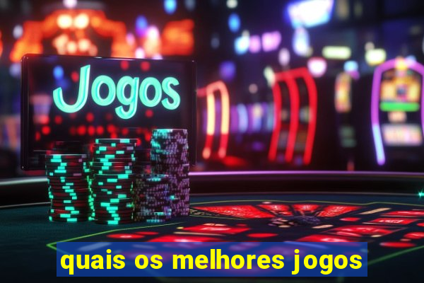 quais os melhores jogos