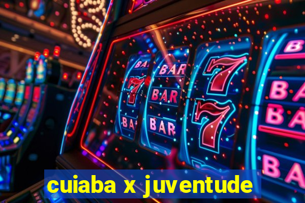 cuiaba x juventude