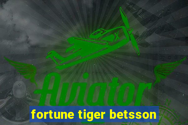 fortune tiger betsson