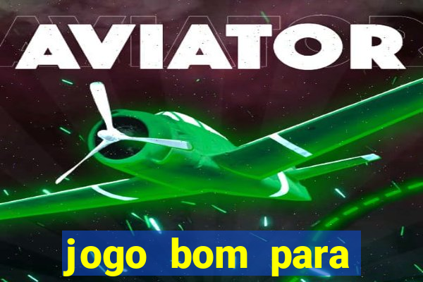 jogo bom para ganhar dinheiro