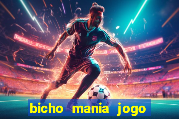 bicho mania jogo do bicho