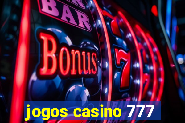 jogos casino 777