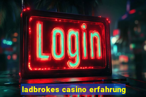 ladbrokes casino erfahrung