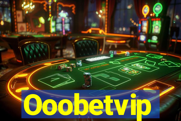 Ooobetvip