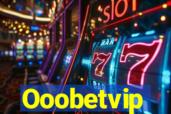 Ooobetvip