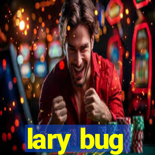 lary bug