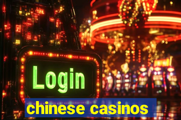 chinese casinos