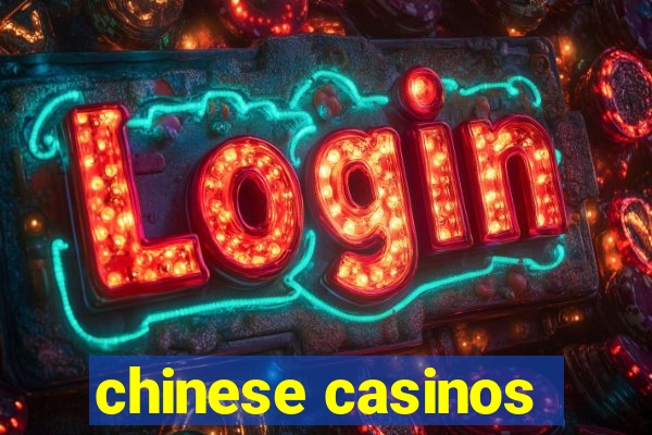 chinese casinos