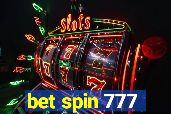 bet spin 777