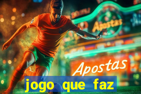 jogo que faz ganhar dinheiro