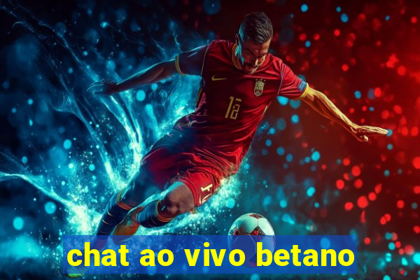 chat ao vivo betano