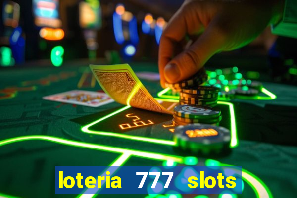 loteria 777 slots paga mesmo