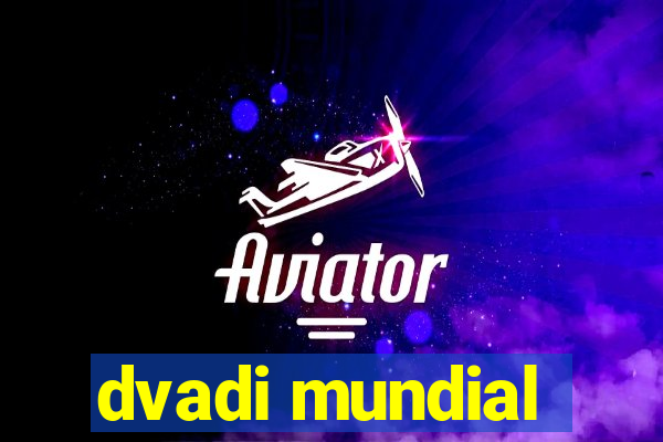 dvadi mundial