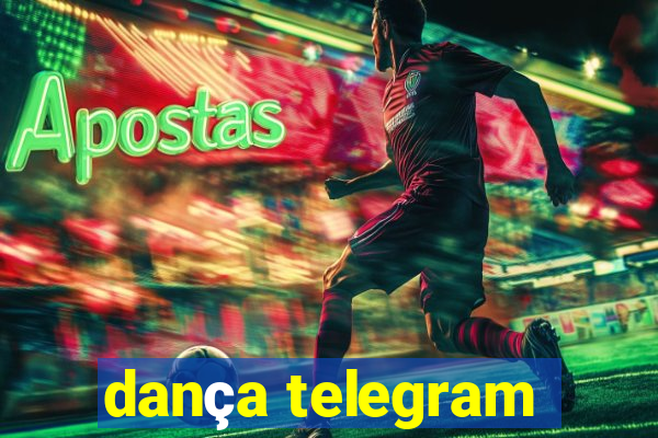 dança telegram