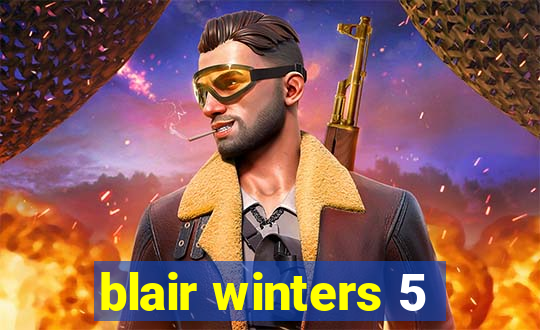 blair winters 5