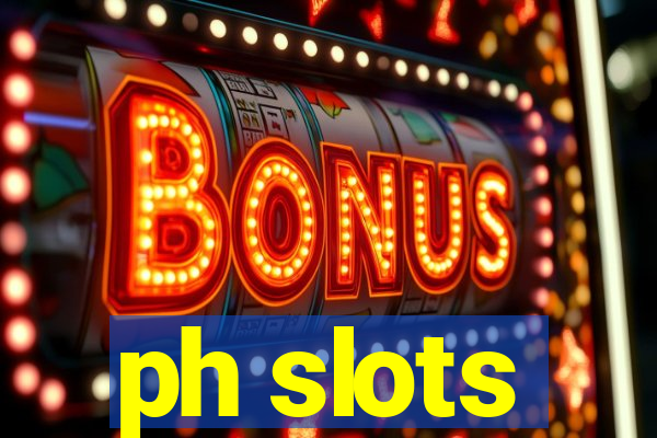 ph slots