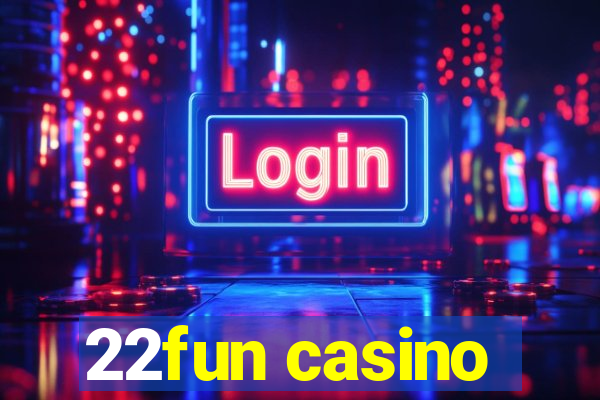 22fun casino