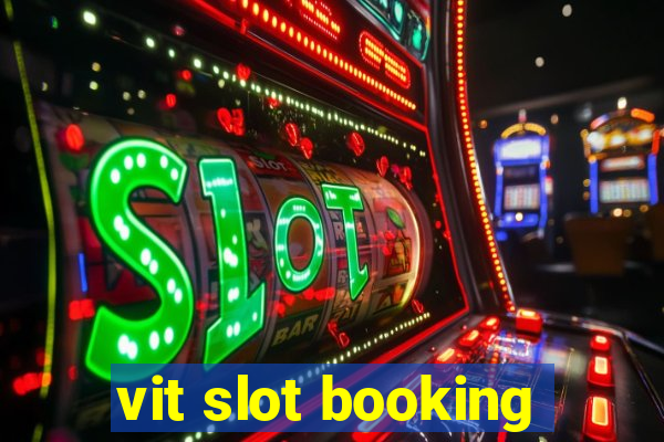 vit slot booking