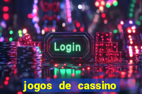 jogos de cassino que dao bonus de cadastro