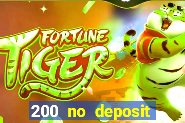 200 no deposit casino bonus