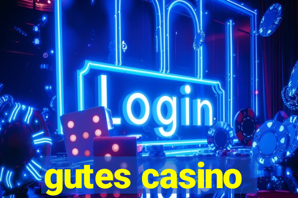 gutes casino