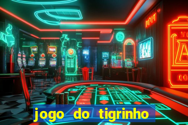 jogo do tigrinho que ta pagando