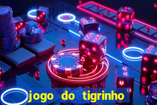 jogo do tigrinho que ta pagando