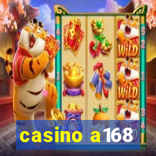 casino a168