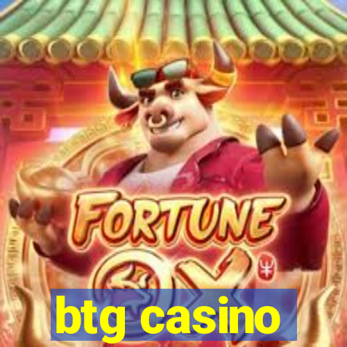 btg casino