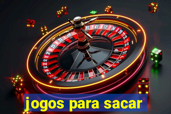 jogos para sacar