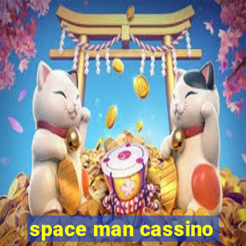 space man cassino