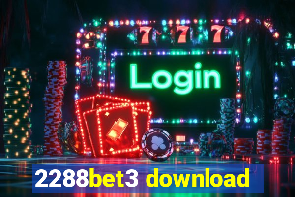 2288bet3 download