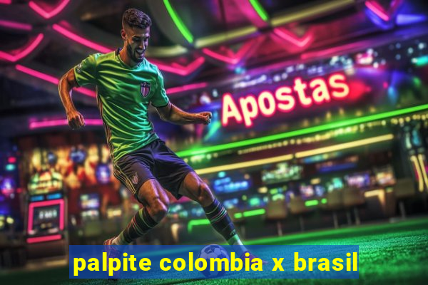 palpite colombia x brasil