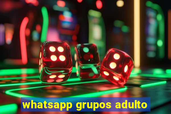 whatsapp grupos adulto